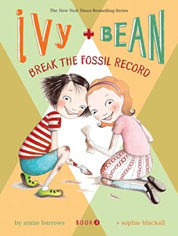 

Ivy and Bean Break the Fossil Record by Annie BarrowsSophie Blackall-Paperback