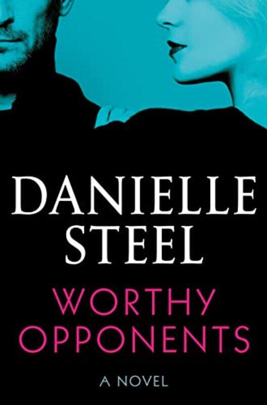 

Worthy Opponents: A Novel , Hardcover by Steel, Danielle