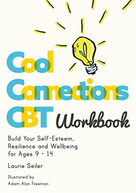 

Cool Connections CBT Workbook by Laurie SeilerAdam A Freeman-Paperback