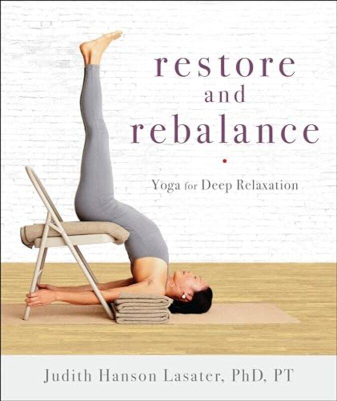 

Restore and Rebalance by Judith Hanson Lasater-Paperback