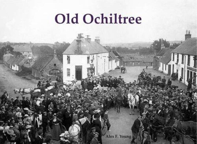 

Old Ochiltree by Alex F Young-Paperback