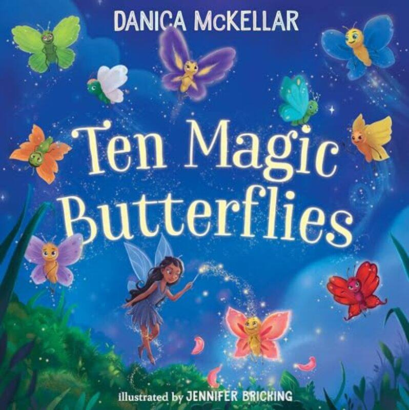 

Ten Magic Butterflies by Danica MckellarJennifer Bricking-Hardcover