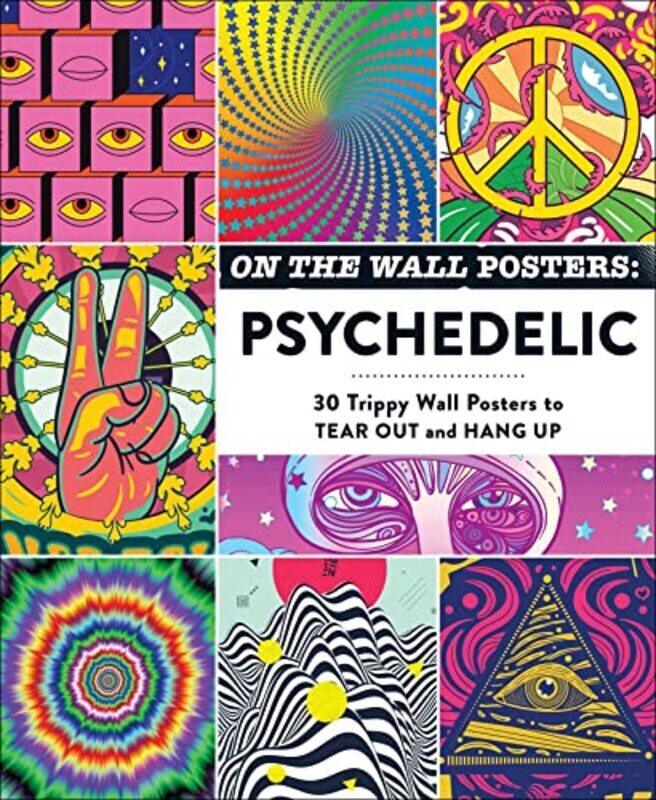 

On The Wall Posters Psychedelic by Adams Media Paperback