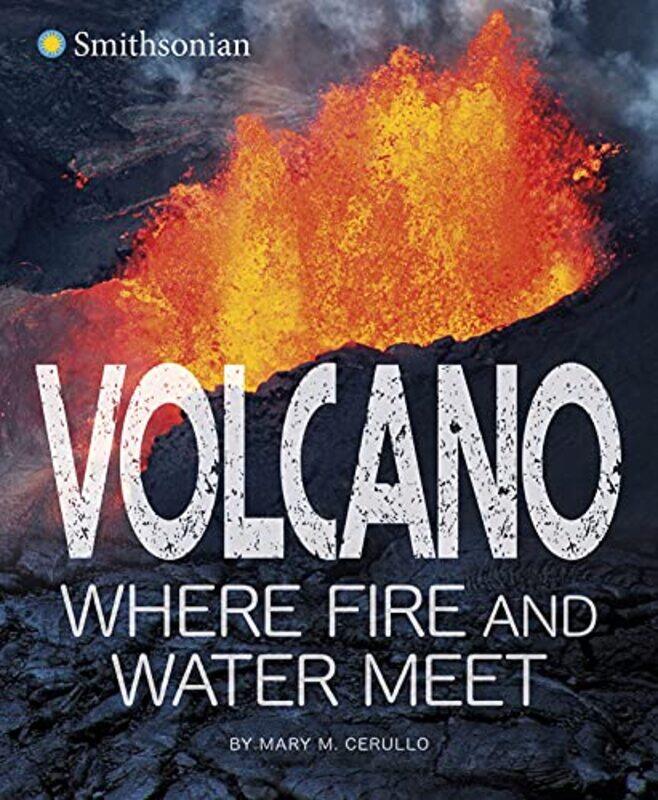 

Volcano Where Fire And Water Meet By Cerullo Mary - Paperback