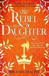 The Rebel Daughter by Miranda Malins-Paperback