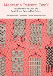 Macrame Pattern Book: Includes Over 170 Knots, Patterns and Projects, Paperback Book, By: Marchen Art