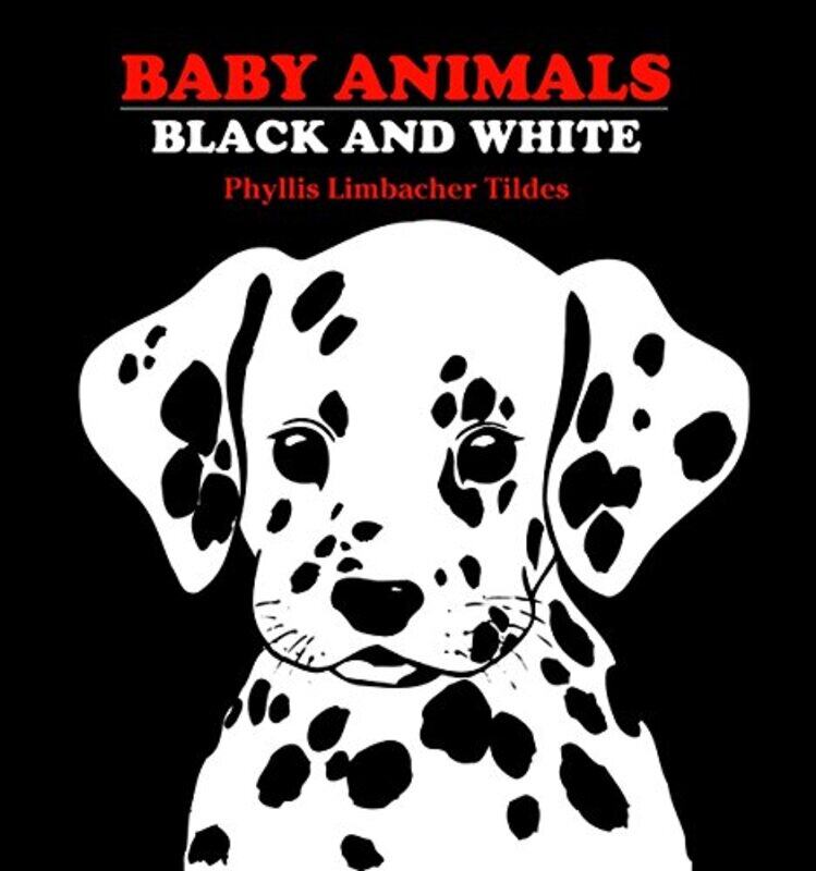 

Baby Animals Black and White, Board Book, By: Phyllis Limbacher Tildes