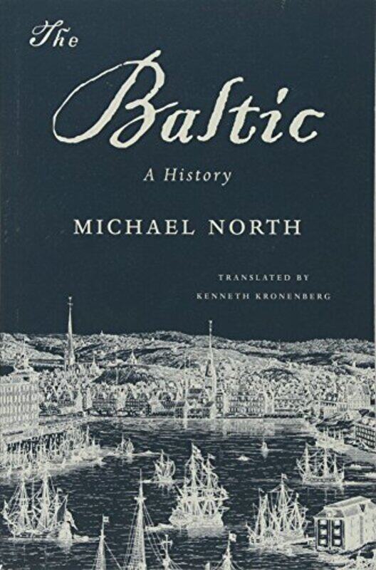 

The Baltic by Michael NorthKenneth Kronenberg-Paperback