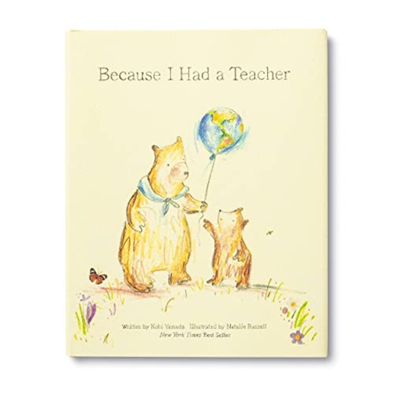 Because I Had a Teacher,Hardcover by Kobi Yamada