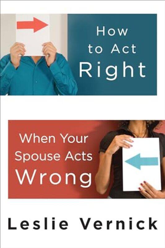 

Ht Act Right When Your Spouse Acts Wrong By Vernick Leslie - Paperback