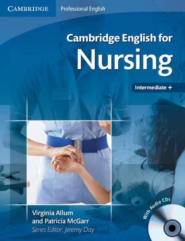 

Cambridge English For Nursing Intermediate Plus Students Book With Audio Cds 2 by Allum, Virginia - McGarr, Patricia Paperback