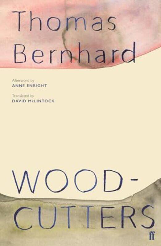 

Woodcutters by Thomas Bernhard-Paperback