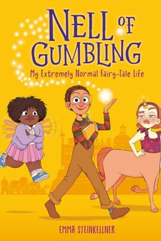 

Nell of Gumbling My Extremely Normal FairyTale Life by Emma Steinkellner-Hardcover