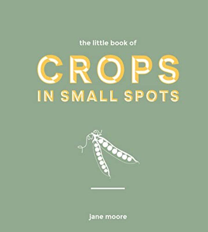 

The Little Book of Crops in Small Spots by Kemp Andrew-Hardcover