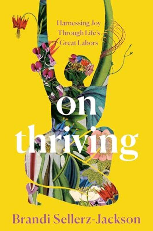 

On Thriving by Brandi Sellerz-Jackson-Hardcover