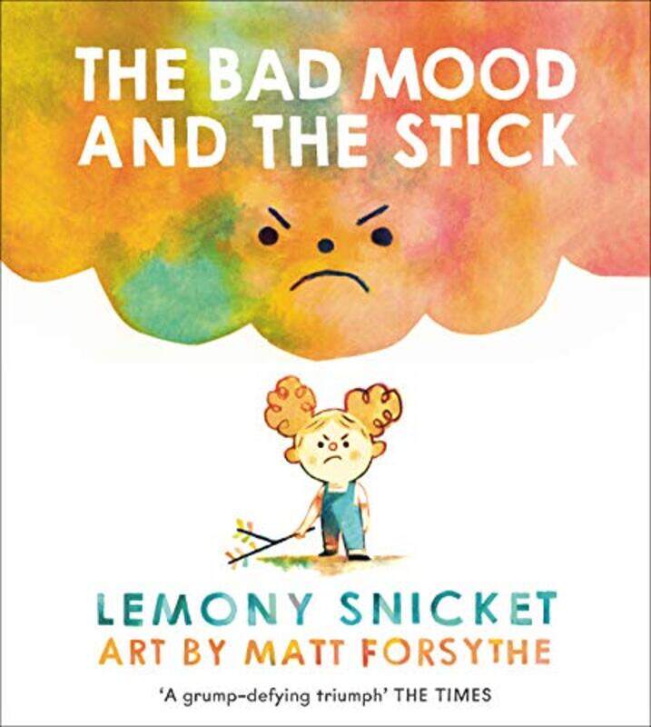 

The Bad Mood and the Stick by Lemony SnicketMatthew Forsythe-Paperback