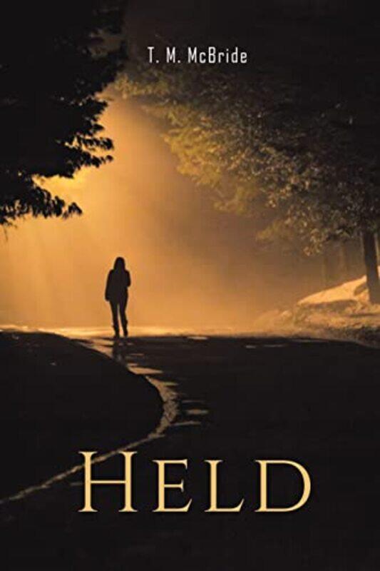 

Held by T M McBride-Paperback