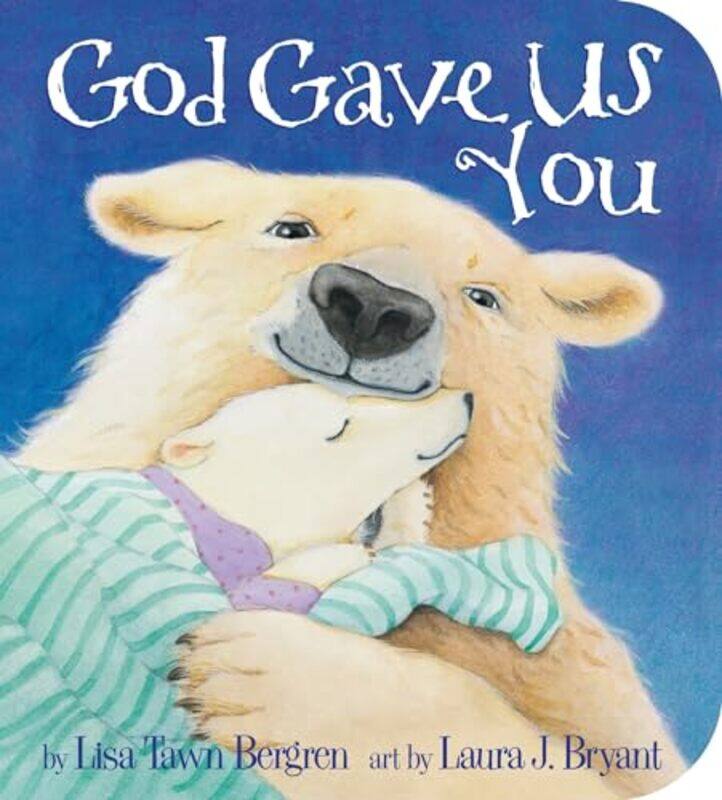 

God Gave Us You Bd By Bergren Lisa Tawn - Hardcover