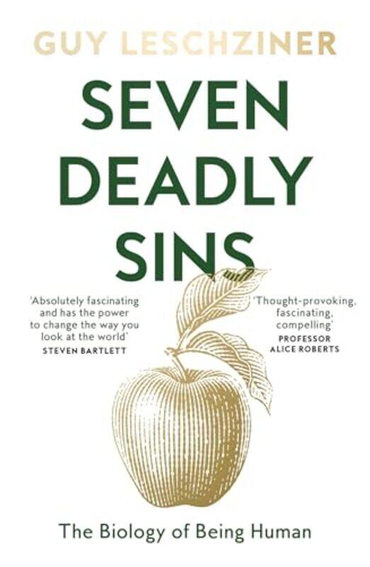 

Seven Deadly Sins The Biology Of Being Human by Leschziner, Guy - Paperback