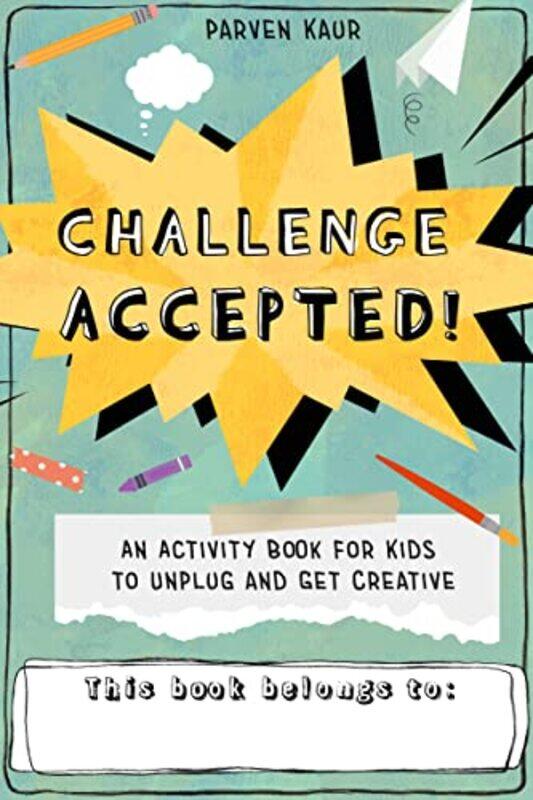 

Challenge Accepted by Kaur, Parven - Paperback