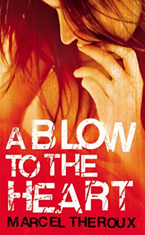 A Blow to the Heart, Paperback, By: Marcel Theroux
