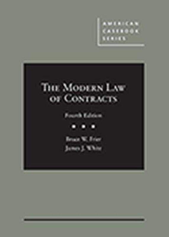 

The Modern Law of Contracts by Bruce W FrierJames J White-Hardcover