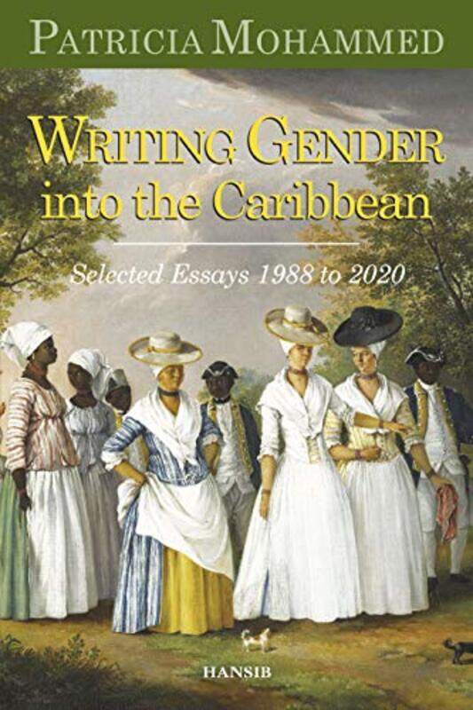 

Writing Gender Into The Caribbean by Patricia Mohammed-Paperback