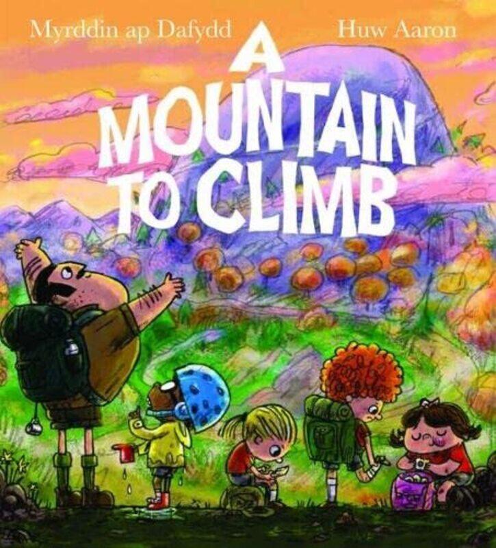 

Mountain to Climb A by Myrddin ap DafyddHuw Aaron-Paperback