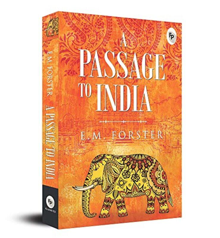 

A Passage To India Paperback by E. M. Forster