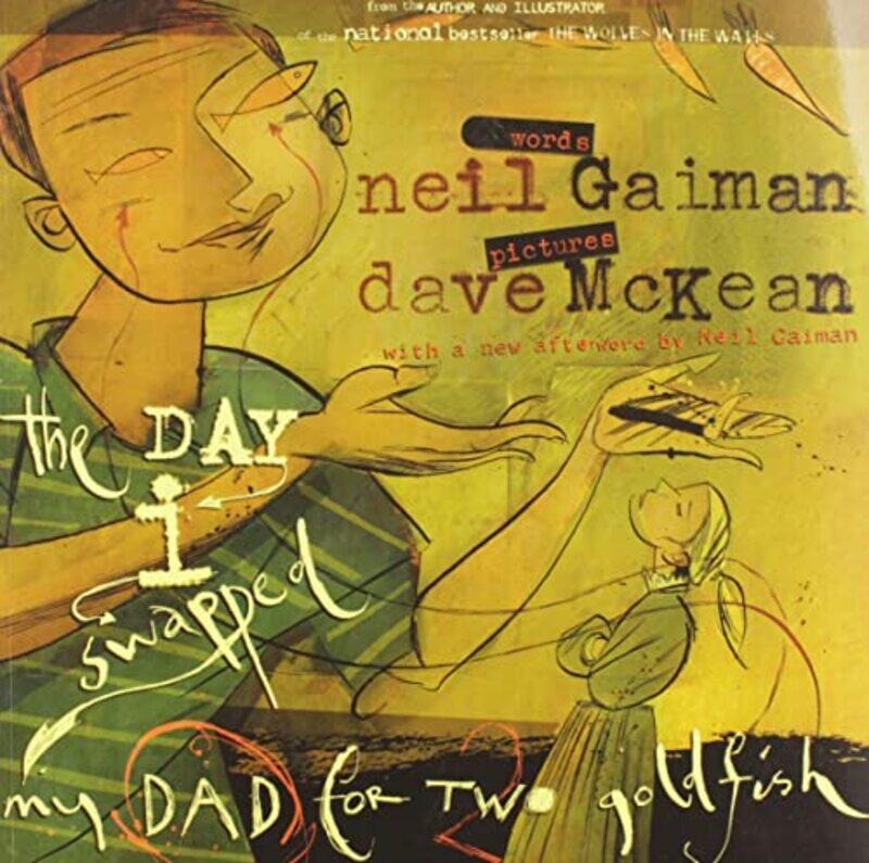 

Day I Swapped My Dad For Two Goldfish By Gaiman Neil - Paperback