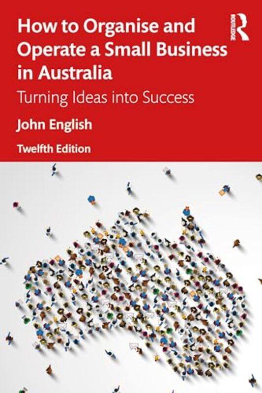 

How To Organise And Operate A Small Business In Australia by John English-Paperback