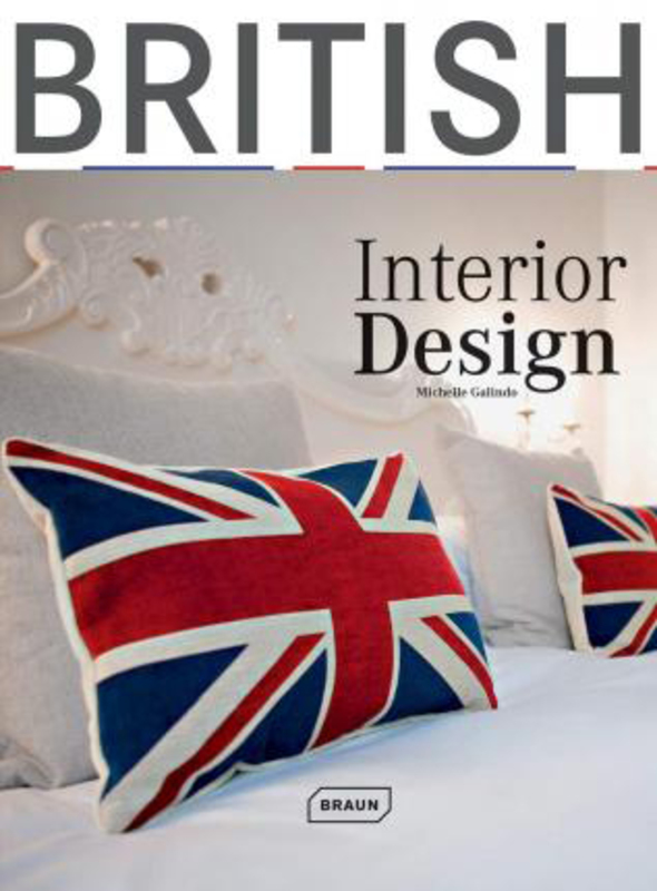 British Interior Design, Hardcover Book, By: Michelle Galindo