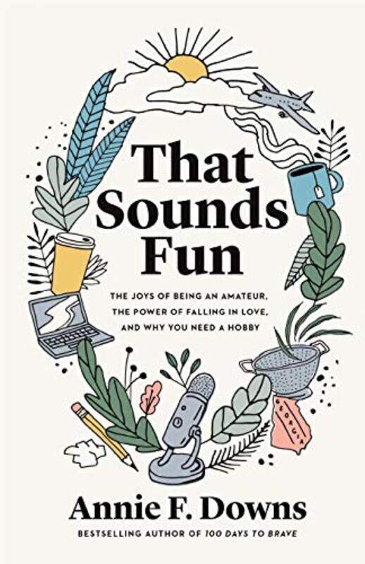

That Sounds Fun by Annie F Downs-Paperback