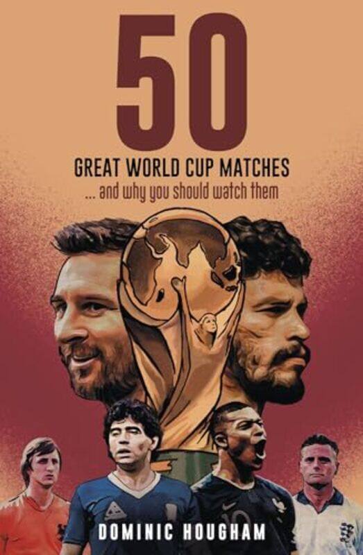 

Fifty Great World Cup Matches by Dominic Hougham-Hardcover