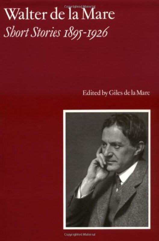 

Walter de la Mare Short Stories 18951926 by Walter de la MareGiles de la Mare-Hardcover