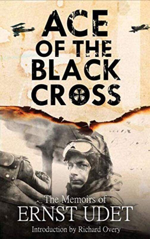 

Ace of the Black Cross by Ernst Udet-Paperback