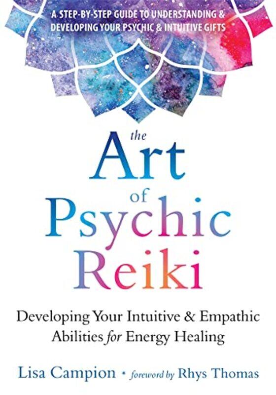 

The Art Of Psychic Reiki by Lisa CampionRhys Thomas-Paperback