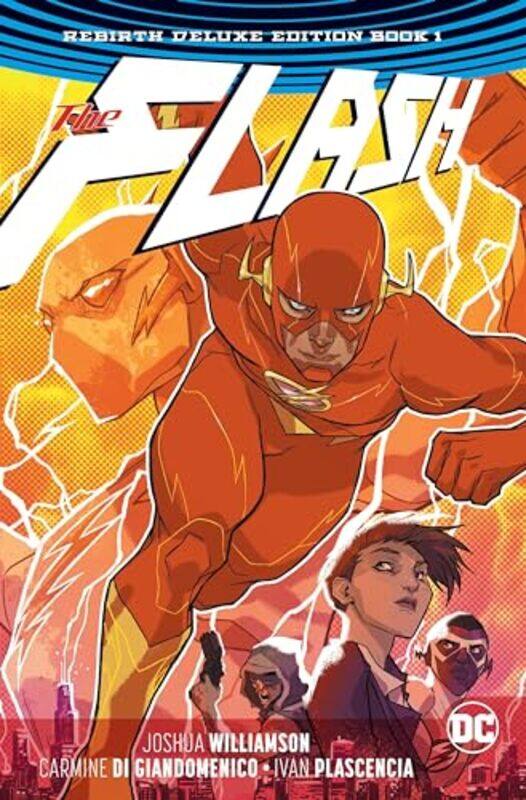 

The Flash The Rebirth Deluxe Edition Book 1 by Joshua WilliamsonCarmine Di GianmenicoNeil Googe-Hardcover