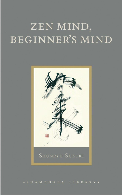 

Zen Mind, Beginner's Mind: Informal Talks on Zen Meditation and Practice (Shambhala Library), Hardcover Book, By: Shunryu Suzuki