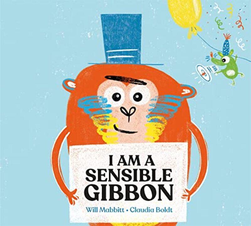 

I Am A Sensible Gibbon by Will MabbittClaudia Boldt-Paperback