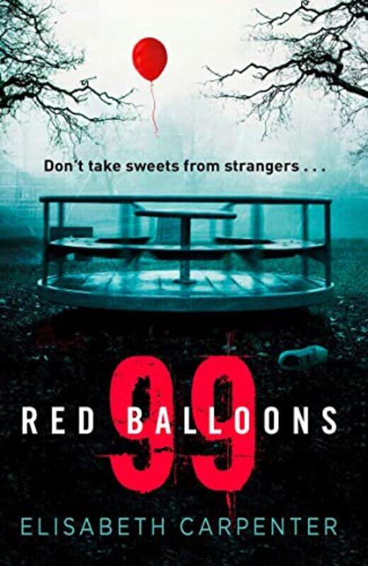 

99 Red Balloons by Elisabeth Carpenter-Paperback