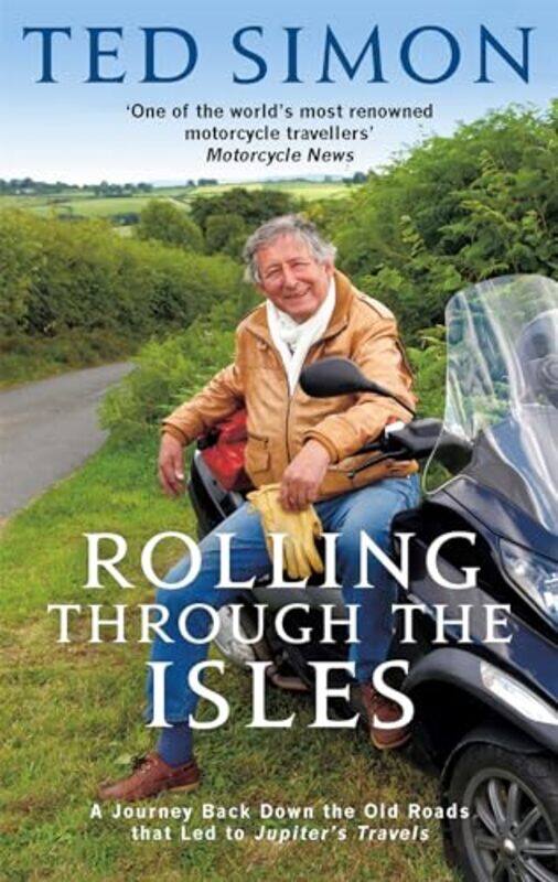 

Rolling Through The Isles by Ted Simon-Paperback