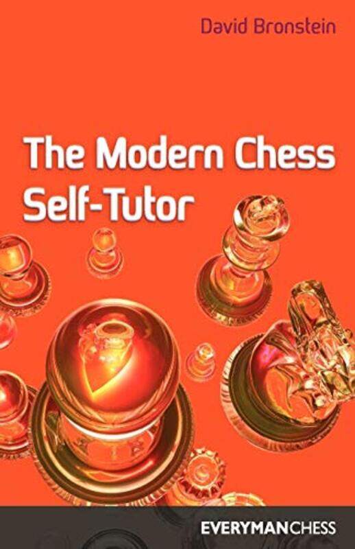 

The Modern Chess Self Tutor by DI Bronshtein-Paperback