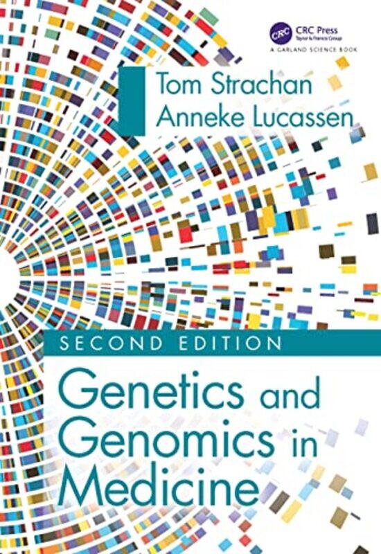 

Genetics and Genomics in Medicine by Tom StrachanAnneke Lucassen-Paperback
