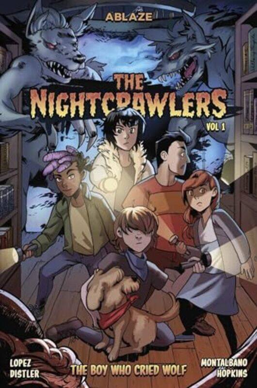 

The Nightcrawlers Vol 1 The Boy Who Cried Wolf By Marco Lopez Hardcover