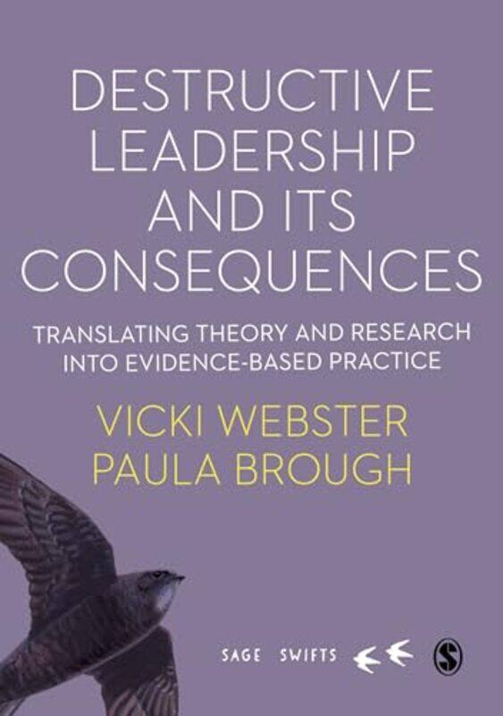 

Destructive Leadership in the Workplace and its Consequences by Vicki WebsterPaula brough-Hardcover