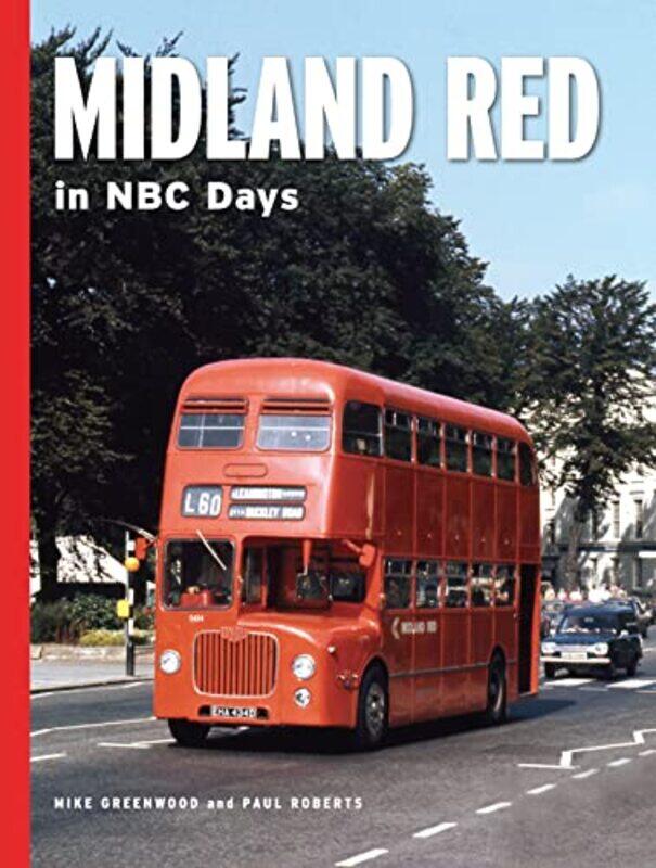 

Midland Red in NBC Days by Mike Greenwood-Hardcover