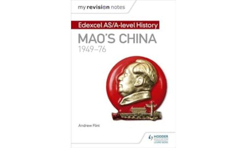 

My Revision Notes Edexcel ASAlevel History Maos China 194976 by Andrew Flint-Paperback