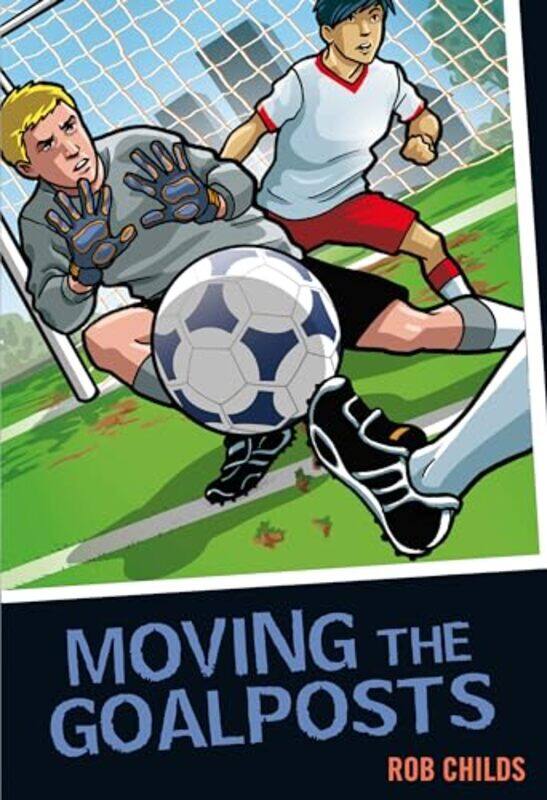 

Moving the Goalposts by Rob ChildsGary Rees-Paperback