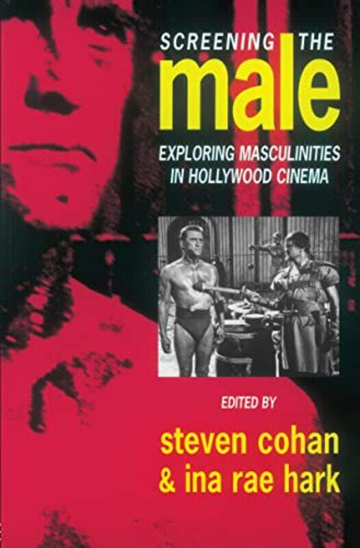 

Screening the Male by Steve CohanIna Rae Hark-Paperback